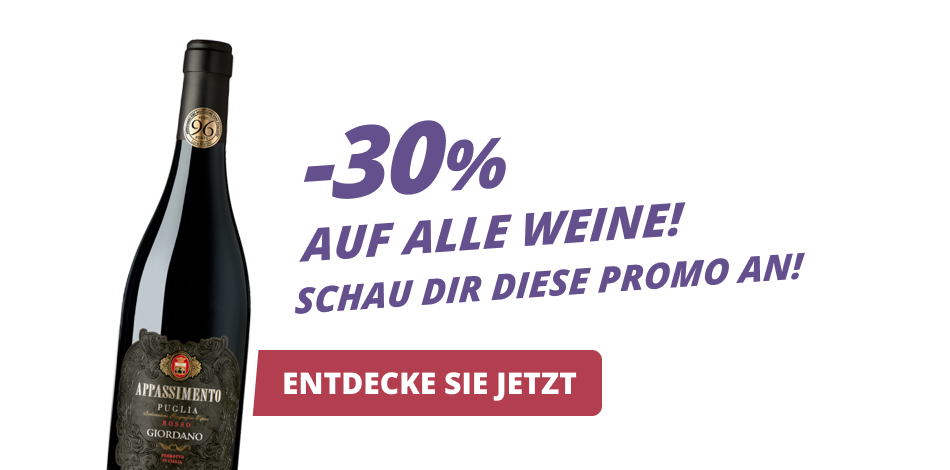 -30% AUF ALLE WEINE!