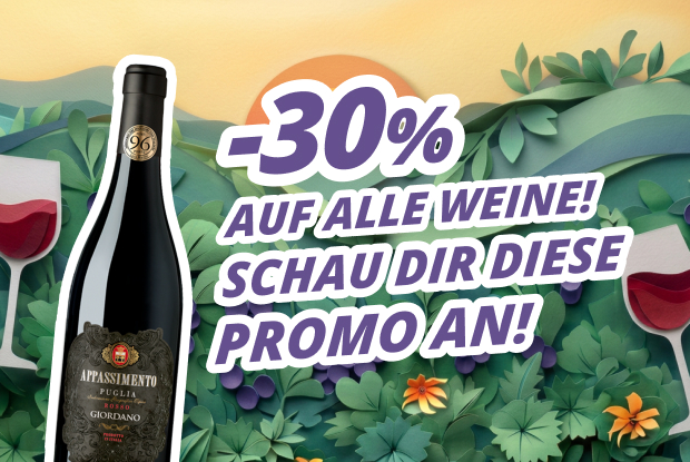 -30% AUF ALLE WEINE!